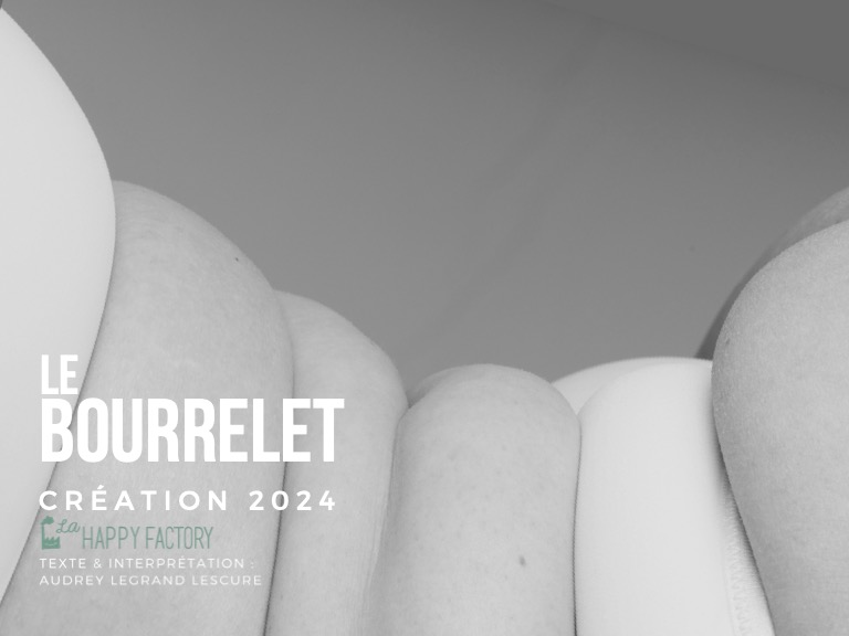 Le Bourrelet – Création 2024